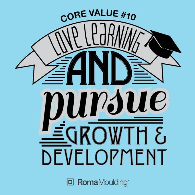 Love learning and pursue growth and development